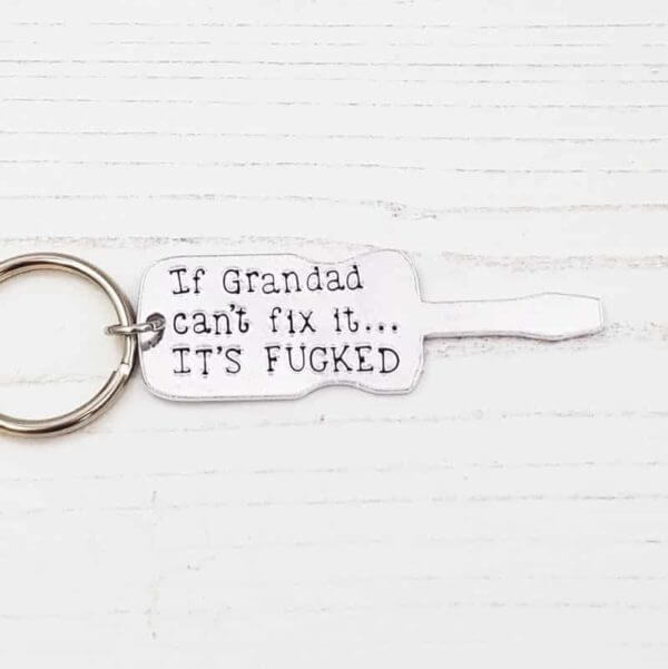 Stamped With Love - If Grandad Can't Fix It It's Fucked Keyring