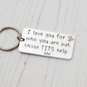Stamped With Love - I Love you for you but those Tits help Keyring