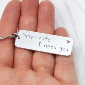 Stamped With Love - Drive Safe I Need You Keyring